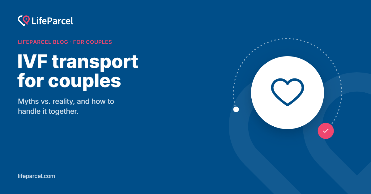 IVF transport for couples: myths vs. reality